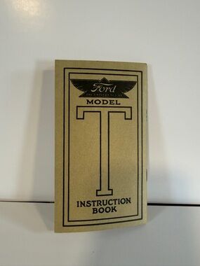 Ford Model T instruction booklet (Sixth Edition, September 1913).